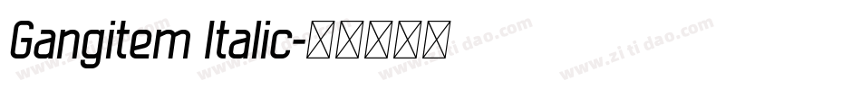 Gangitem Italic字体转换